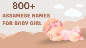 Assamese Names For Baby Girl